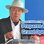 Driscoll Children’s Hospital Prepares for Grand Opening 