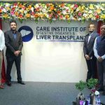 CARE hospital  launches CARE Institute of Digestive Diseases and Liver Transplantation